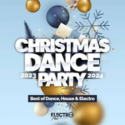 hristmas Dance Party 2023-2024 (Best of Dance, House & Electro) (2023)