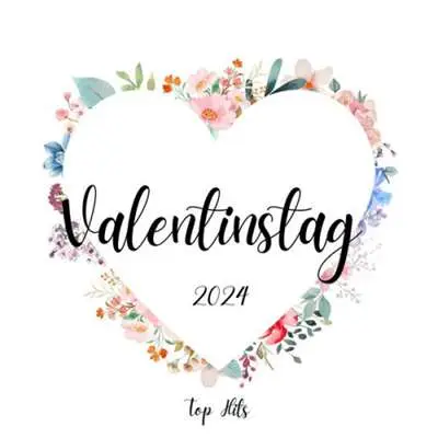 Valentinstag - 2024 - Top Hits (2024)