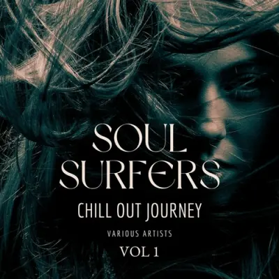 Soul Surfers [Chill Out Journey] Vol. 1 (2024)