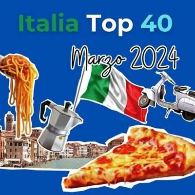 Italia Top 40 - Marzo (2024)