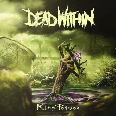Dead Within - King Poison (2024)