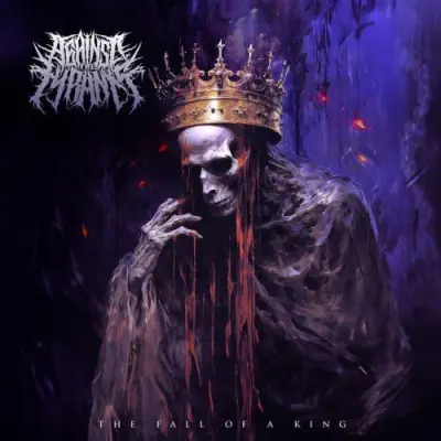 Against The Tyrants - The Fall Of A King (2024)