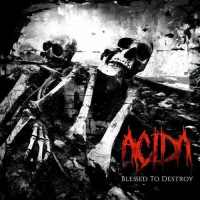 Acida - Blessed To Destroy (2024)