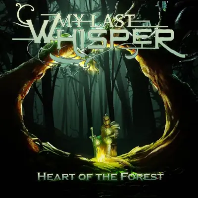 My Last Whisper - Heart of the Forest (2024)