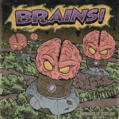 Elephants Of Scotland - Brains! (2024)