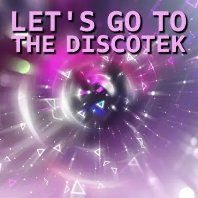 Let's Go to the Discotek (2024)