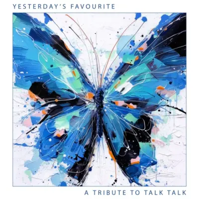 Yesterday's Favourite (A Tribute to Talk Talk) (2024)