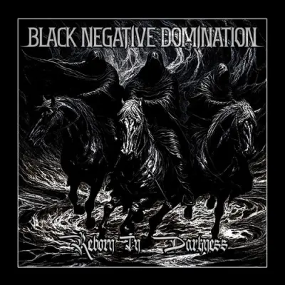 Black Negative Domination - Reborn In Darkness (2024)
