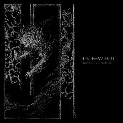 H V N W R D . - Demiurgic Forces (2024)