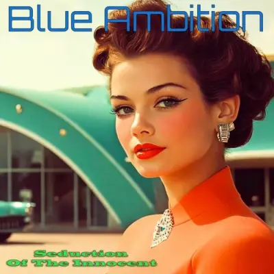 Blue Ambition - Seduction Of The Innocent (2025)