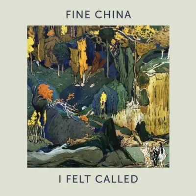 Fine China - I Felt Called (2025)