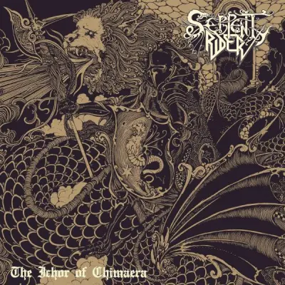 Serpent Rider - The Ichor of Chimaera (2025)