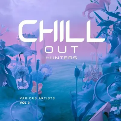 Chill out Hunters, Vol. 3 (2025)