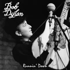 Bob Dylan - Runnin’ Down (Live 1962) (2025)