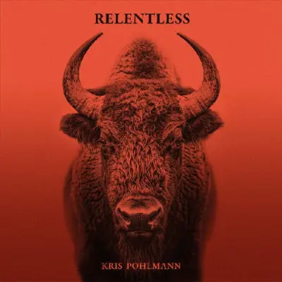 Kris Pohlmann - Relentless (2025)