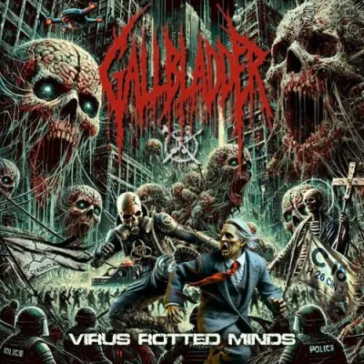 GallBladder - Virus Rotted Minds (2025)