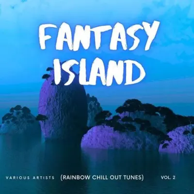 Fantasy Island (Rainbow Chill out Tunes) [Vol. 2] (2025)