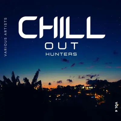 Chill out Hunters, Vol. 4 (2025)