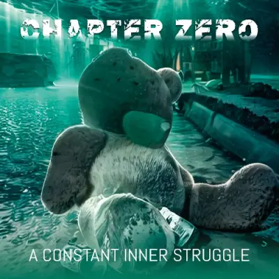 Chapter Zero - A Constant Inner Struggle (2025)