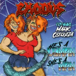 Exodus - He's A Woman - She's A Man [single] (2025)