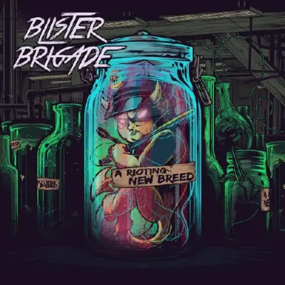 Blister Brigade - A Rioting New Breed (2025)