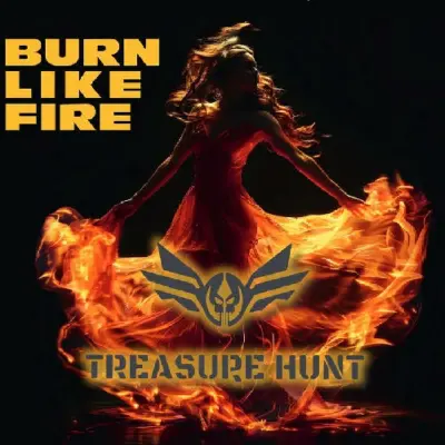Treasure Hunt - Burn Like Fire (2025)