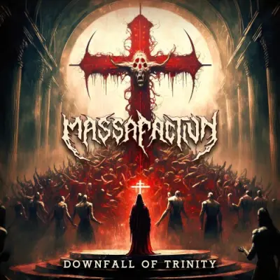 Massafaction - Downfall Of Trinity (2025)