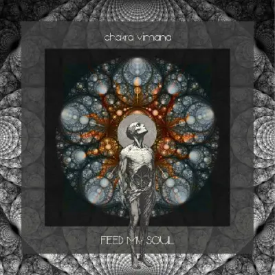 Chakra Vimana - Feed My Soul (2025)