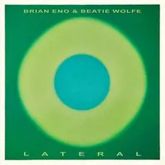 Brian Eno & Beatie Wolfe - Lateral (2025)