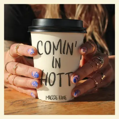 Maggie Lowe • Comin' In Hott 2025