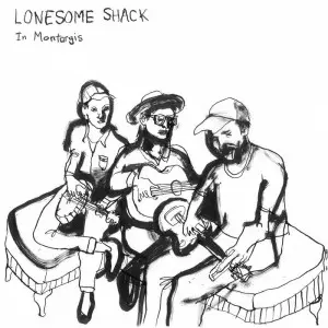 Lonesome Shack / In Montargis 2025