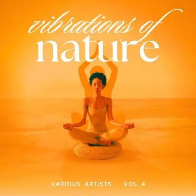 Vibrations of Nature, Vol. 4 2025