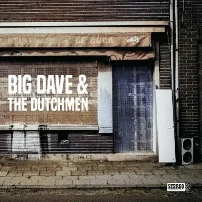 Big Dave & The Dutchmen - Big Dave & The Dutchmen - 2025