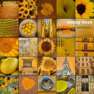 Michael E / Sunny Days 2025