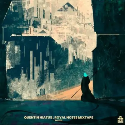 Quentin Hiatus / Royal Notes Mixtape 2025