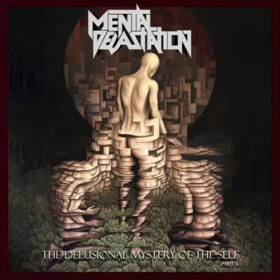Mental Devastation - The Delusional Mystery Of The Self Part II (2025)