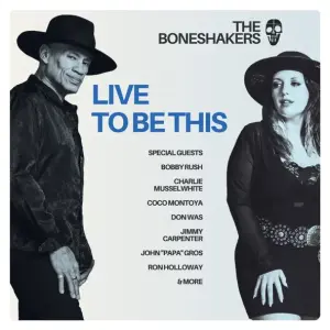 Boneshakers / Live To Be This 2025