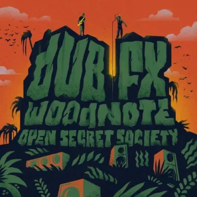 Dub FX & Mr Woodnote / OPEN SECRET SOCIETY