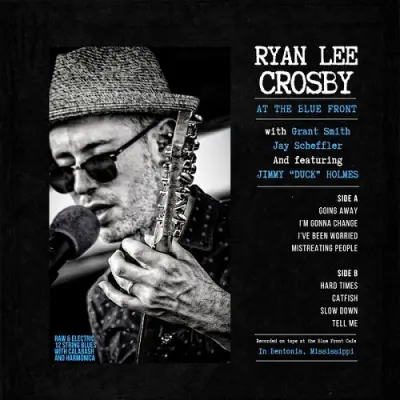Ryan Lee Crosby (with Grant Smith, Jay Scheffler and feat. JIMMY "DUCK" HOLMES) / At The Blue Front