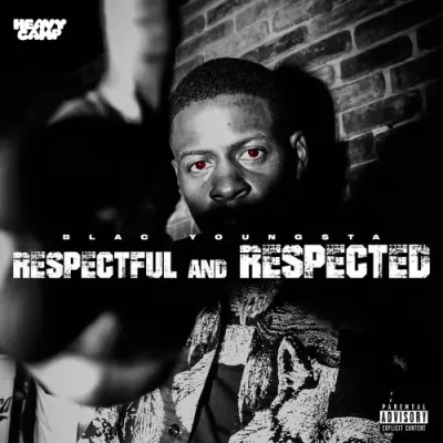 Blac Youngsta / Respectful And Respected