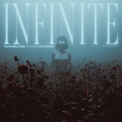 Ourselves Among Others - Infinite