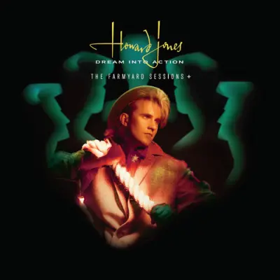 Howard Jones - Dream Into Action: The Farmyard Sessions +