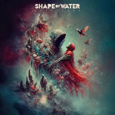 Shape Of Water / Petrichor