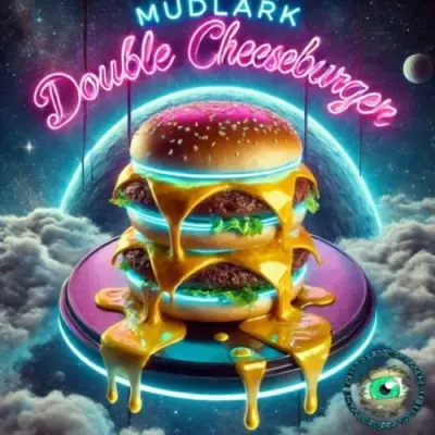 Mudlark / Double Cheeseburger