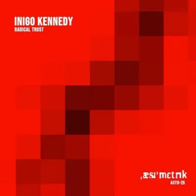 Inigo Kennedy / Radical Trust