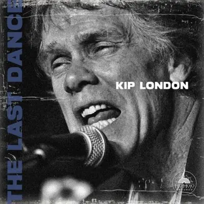 Kip London / The Last Dance