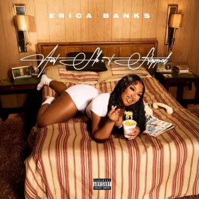 Erica Banks / Ain't Shit Stopped