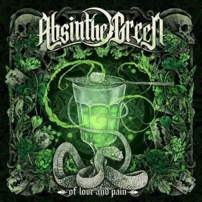 Absinthe Green / Of Love And Pain