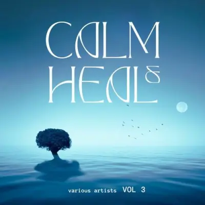 Calm & Heal, Vol. 3