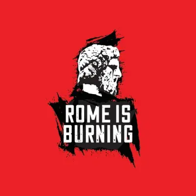 Rome Is Burning / Rome Is Burning